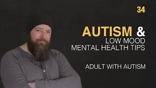 Adult with Autism | 10 Low Mood Mental Health Tips | 55