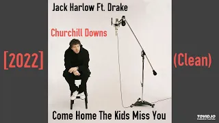 Jack Harlow Ft. Drake - Churchill Downs [2022] (Clean)