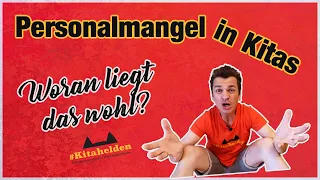 Personalmangel in Kitas!? Woran liegt das wohl?