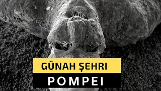 Günah Şehri | (Vezüv Yanardağı'nın Patlamasıyla Tarihe Karışan Şehir Pompei)