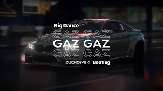 Big Dance - Gaz Gaz (ŻUCHOWSKI Bootleg 2023)