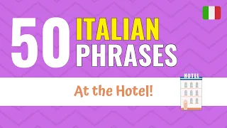 50 Essential Italian Phrases at the Hotel