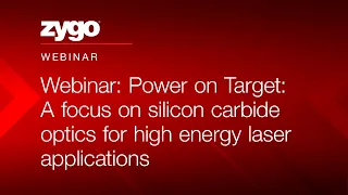 Webinar: Power on Target  A focus on silicon carbide optics for high energy laser applications.