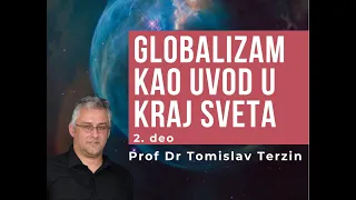 “Globalizam kao uvod u kraj sveta” - Prof. Dr. Tomislav Terzin