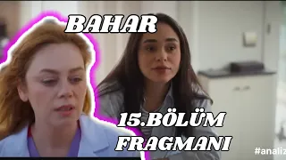 Bahar 15.Bölüm Fragmanı, Parla sizin kardeşiniz