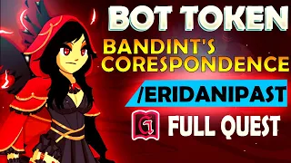 = AQW BOT =/ERIDANIPAST QUESTS! l BANDIT'S CORRESPONDENCE TOKEN BOT [ GRIMLITE LI  & GRIMLITE 1.3]