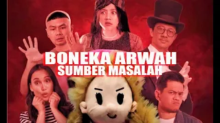 [FULL] BONEKA ARWAH SUMBER MASALAH | BTS (22/01/22)