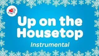 Up on the Housetop Instrumental Music Only with Sing Along Lyrics