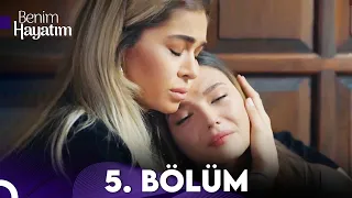 Benim Hayatım 5.Bölüm