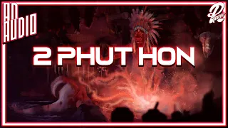 Phao - 2 Phut Hon (Cammy remix) | Tik Tok 2020 (8D AUDIO)