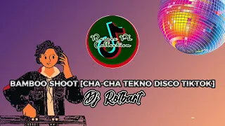 BAMBOO SHOOT [CHA-CHA TEKNO DISCO TIKTOK] - Dj Rotbart | Remix Ph Collection