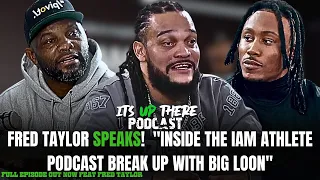 Fred Taylor ORIGINAL Inside the I Am Athlete Breakup: Full Episode| Its  Up There Podcast | Pt 1