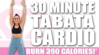 30 Minute CARDIO TABATA STYLE! 🔥Burn 390 Calories!* 🔥Sydney Cummings