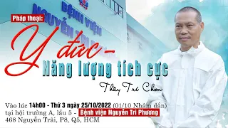 Pháp thoại: "Y đức - Năng lượng tích cực" tại bệnh viện Nguyễn Tri Phương | Thầy Trí Chơn