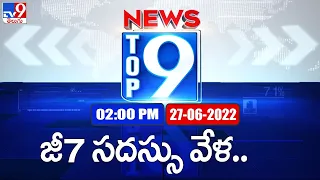 Top 9 News : Top News Stories | 2 PM | 27 June 2022 - TV9