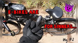 E bikes Are For SINNERS Vlog #2