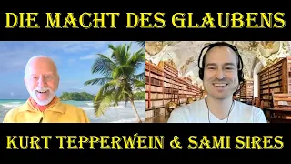 »Die Macht des Glaubens« - Kurt Tepperwein & Sami Sires - Gespräch mit einem Freund