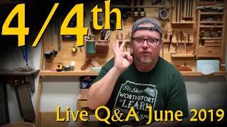 "Four on the Fourth" - June ‘19 Live Q&A