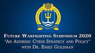 Future Warfighting Symposium 2020: An Address: Cyber Strategy and Policy with Dr. Emily Goldman