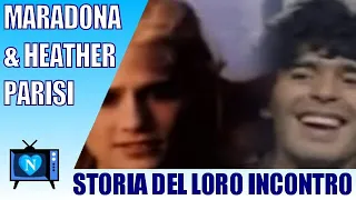 Maradona ed Heather Parisi | storia del loro incontro