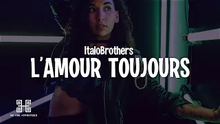 ItaloBrothers - L'Amour Toujours (Lyrics)
