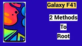 How to Root Samsung Galaxy F41