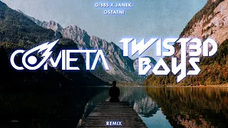 Gibbs x Janek. - Ostatni (Cometa & Twist3d Boys Remix)