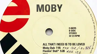 Moby • All That I Need Is To Be Loved (Moby Dub) (1993)