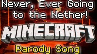 ♪ "Never Ever Going to the Nether" A Minecraft Song Parody of Taylor Swift's "We Are Never.." ♪