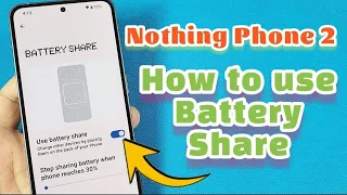 how to use battery share feature for Nothing Phone 2 - Reverse Wireless Charge