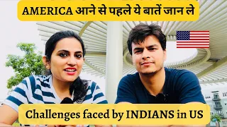 Challenges faced by Indians when they move to US