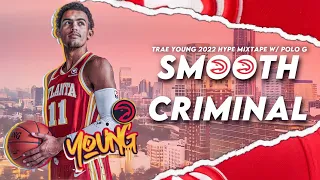 Trae Young Mix | Bad Man (Smooth Criminal)