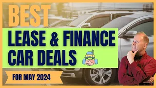 The BEST Vehicle Lease Deals - May 2024
