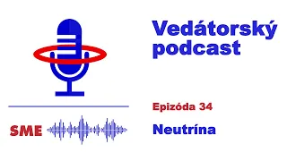 Vedátorský podcast 34 – Neutrína