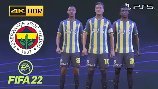 FIFA 22 PS5 - Fenerbahçe S.K. - Game Faces - 4K 60FPS HDR Gameplay