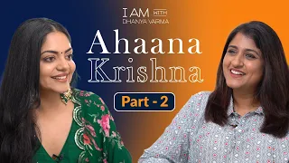 ഞങ്ങടെ വീട്ടിൽ gender roles ഒന്നും ഉണ്ടായിരുന്നില്ല...Ahaana Krishna Part-2 | @iamwithdhanyavarma