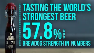 World's Strongest Beer: how we got to 57.8% | The Craft Beer Channel