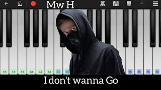 Alan Walker - Idon't wanna Go ( Cover Piano Mobile )