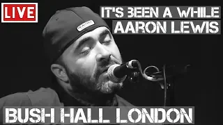 Aaron Lewis | It's Been Awhile | Live & Acoustic in London