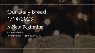 A New Beginning | Our Daily Bread Devotional Reading | 1/14/2023