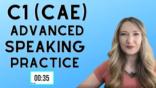 C1 ADVANCED CAE SPEAKING EXAM SIMULATION PRACTICE 1