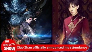 Xiao Zhan officially announced his attendance at the "Cannes Film Festival"! The hit movie starring