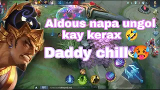 ALDOUS NAPA UNGOL KAY KERAX😆 | DADDY CHILL 🥵