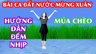 🌼HƯỚNG DẪN CHI TIẾT : BÀI CA ĐẤT NƯỚC MỪNG XUÂN / Múa chèo / bản múa tay