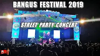 BANGUS FESTIVAL STREET PARTY CONCERT 2019
