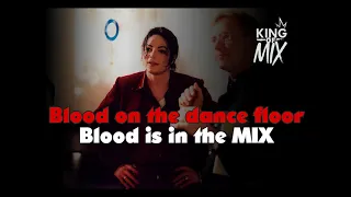 Michael Jackson - Blood on the dance floor (Blood is it the MIX)