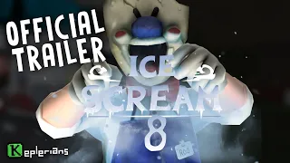 ICE SCREAM 8: OFFICIAL TRAILER|FINALE SAGA 😰|Ice Scream|Keplerians