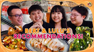 Bert&Lulu’s Top 3 Recommendations! | Get Fed Ep 25