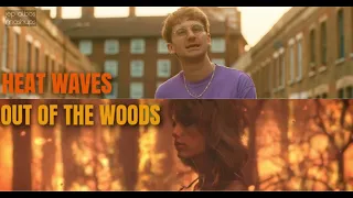 Heat Waves x Out Of The Woods "Out Of The Heat Waves" (Mashup) - Glass Animals, Taylor Swift