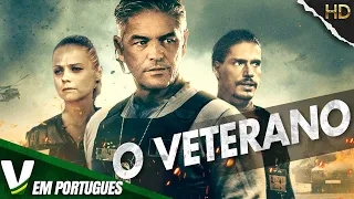 O VETERANO | FILME DE AÇÃO COMPLETO DUBLADO EM PORTUGUÊS